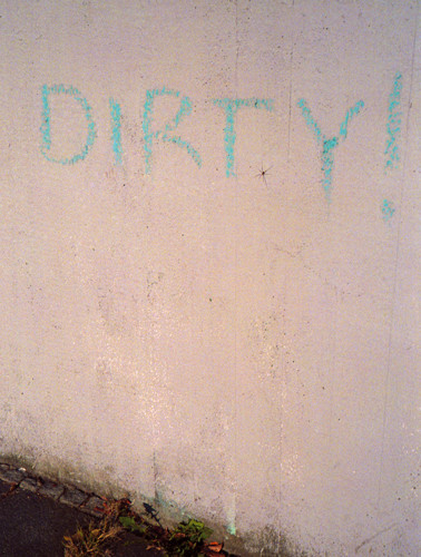 dirty